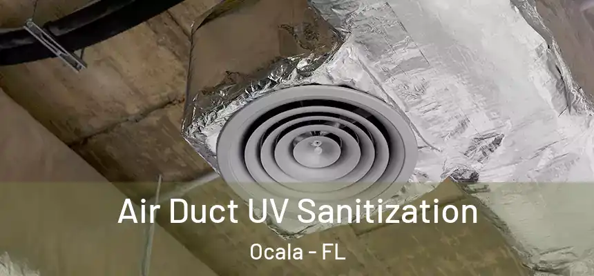 Air Duct UV Sanitization Ocala - FL