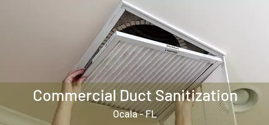 Commercial Duct Sanitization Ocala - FL