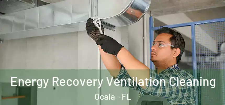 Energy Recovery Ventilation Cleaning Ocala - FL
