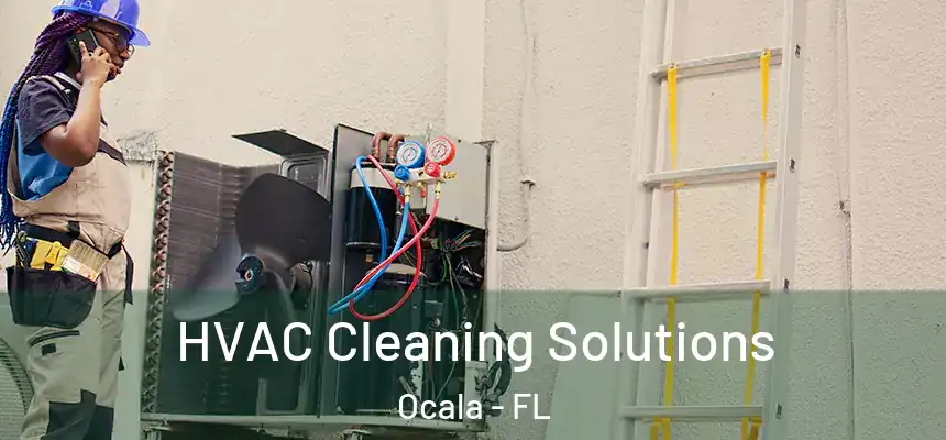  HVAC Cleaning Solutions Ocala - FL
