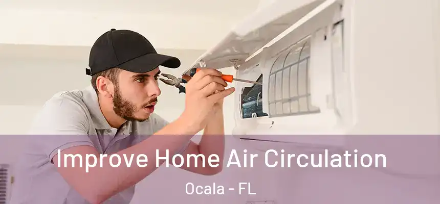Improve Home Air Circulation Ocala - FL
