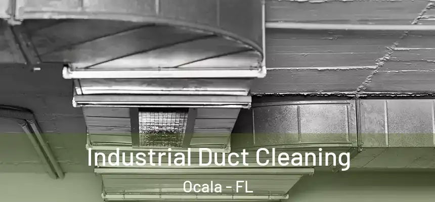 Industrial Duct Cleaning Ocala - FL