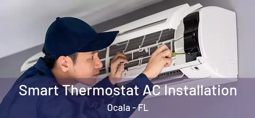 Smart Thermostat AC Installation Ocala - FL